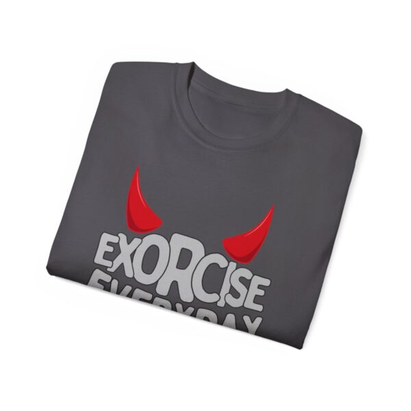 EXORCISE EVERYDAY Tee - Funny Gothic Shirt - Image 92