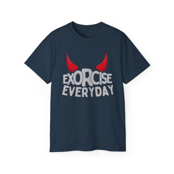 EXORCISE EVERYDAY Tee - Funny Gothic Shirt - Image 100