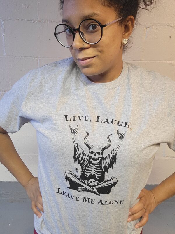 "Live, Laugh, Leave Me" Alone Gothic Aesthetic Shirt - Image 2